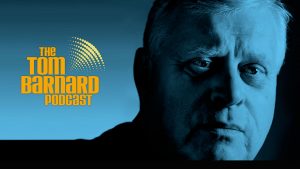 Tom Barnard Podcast